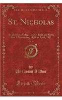 St. Nicholas, Vol. 48: An Illustrated Magazine for Boys and Girls; Part 1. November, 1920, to April, 1921 (Classic Reprint)(English)