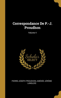 Correspondance De P.-J. Proudhon; Volume 4