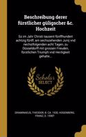Beschreibung derer fürstlicher güligscher &c. Hochzeit