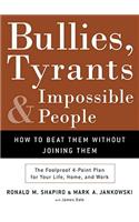 Bullies, Tyrants, and Impossible People