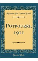 Potpourri, 1911 (Classic Reprint)