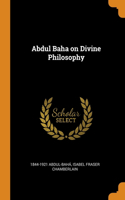 Abdul Baha on Divine Philosophy