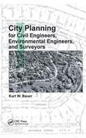 City Planning for Civil Engineers, Environmental Engineers, and Surveyors