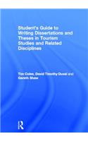 Student's Guide to Writing Dissertations and Theses in Tourism Studies and Related Disciplines