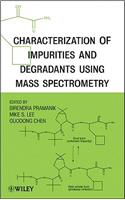 Characterization of Impurities and Degradants Using Mass Spectrometry