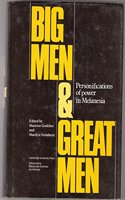 Big Men and Great Men: Personifications of Power in Melanesia