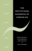 Institutional Economics of Foreign Aid