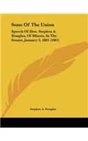 State Of The Union: Speech Of Hon. Stephen A. Douglas, Of Illinois, In The Senate, January 3, 1861 (1861)