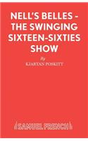 Nell's Belles - The Swinging Sixteen-Sixties Show