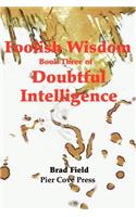 Foolish Wisdom