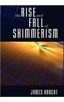 Rise and Fall of Shimmerism