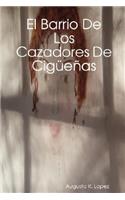 El Barrio de Los Cazadores de Cigeas