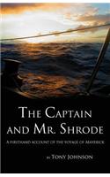 Captain and Mr. Shrode