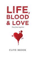 Life, Blood and Love
