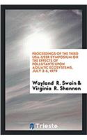 Proceedings of the third USA-USSR symposium on the effects of pollutants upon aquatic ecosystems, July 2-6, 1979