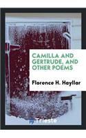 Camilla and Gertrude, and Other Poems