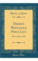 Dreer's Wholesale Price List: July to August, 1903 (Classic Reprint)