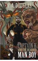 Captain K and the Bearded Man Boy