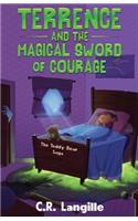 Terrence and the Magical Sword of Courage