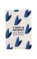 A Curse on Dostoevsky