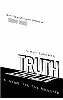 Truth: A Guide for the Perplexed