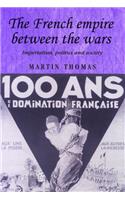 The French Empire Between the Wars