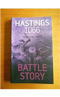 BATTLE STORY HASTINGS 1066