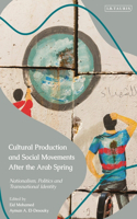 Cultural Production and Social Movements After the Arab Spring