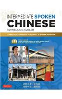 Intermediate Spoken Chinese: A Practical Approach to Fluency in Spoken Mandarin (DVD and MP3 Audio CD Included)