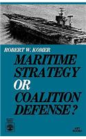 Maritime Strategy or Coalition Defense?