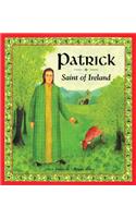 Patrick: Saint of Ireland