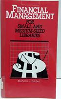 Financial Management for Small and Medium-sized Libraries