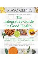 Mayo Clinic: The Integrative Guide to Good Health