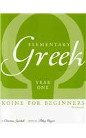 Elementary Greek Koine for Beginners: Year One