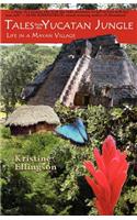 Tales from the Yucatan Jungle