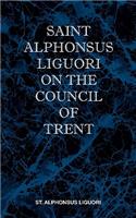 St Alphonsus Liguori on the Council of Trent