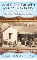 Autobiography of a Cambria House