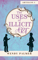 Uses of Illicit Art
