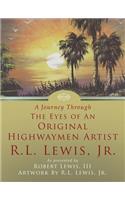 Journey Through the Eyes of an Original Highwaymen Artist R.L. Lewis, Jr.