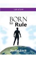 Born to Rule