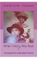 When History Was Black II
