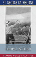 Chums in Dixie (Esprios Classics): or, The Strange Cruise of a Motor Boat