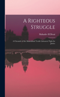 Righteous Struggle