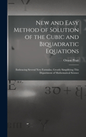 New and Easy Method of Solution of the Cubic and Biquadratic Equations