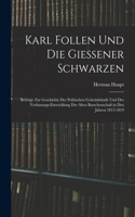 Karl Follen Und Die Giessener Schwarzen