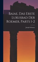 Baiae, Das Erste Luxusbad Der Roemer, Parts 1-2