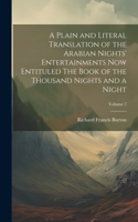 Plain and Literal Translation of the Arabian Nights' Entertainments Now Entituled The Book of the Thousand Nights and a Night; Volume 7