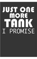 Just One More Tank I Promise