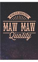 World's Greatest Maw Maw Premium Quality