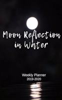 Moon Reflection In Water Weekly Planner 2019-2020